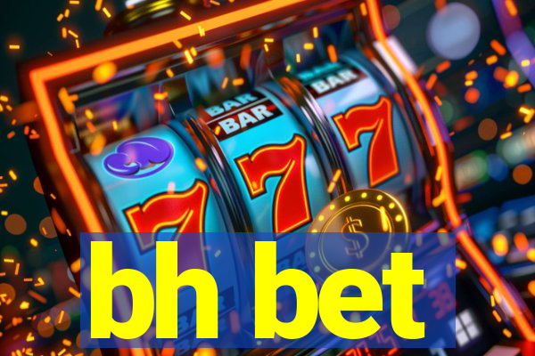 bh bet